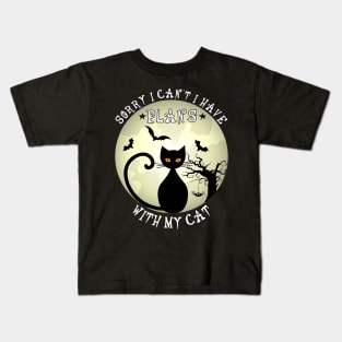 Sorry I Can't I Have Plans With My Cat Halloween Black Cat Kids T-Shirt